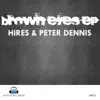 Hires & Peter Dennis - Brown Eyes - Single