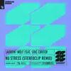 Laurent Wolf - No Stress (feat. Eric Carter) [Stereoclip Remix] - EP